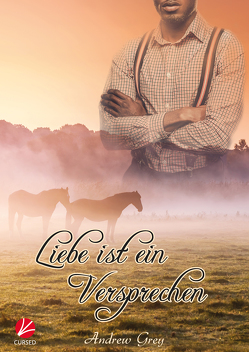 Liebe ist ein Versprechen von Brooks,  T.N., Grey,  Andrew