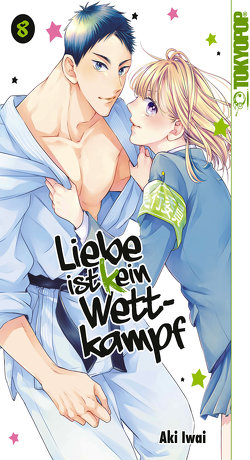 Liebe ist (k)ein Wettkampf, Band 08 von Iwai,  Aki