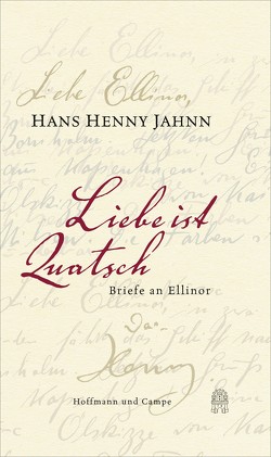 Liebe ist Quatsch von Bürger,  Jan, Hiemer,  Sandra, Jahnn,  Hans Henny