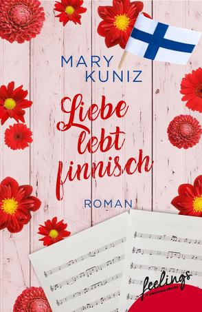 Liebe lebt finnisch von Kuniz,  Mary