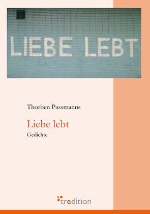 Liebe lebt von Passmanns,  Thorben