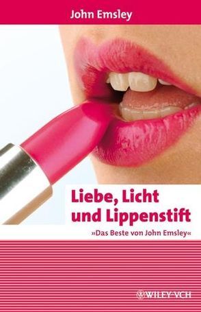 Liebe, Licht und Lippenstift von Emsley,  John