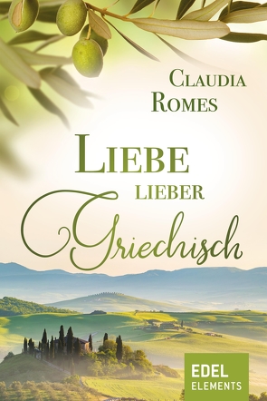 Liebe lieber griechisch von Romes,  Claudia