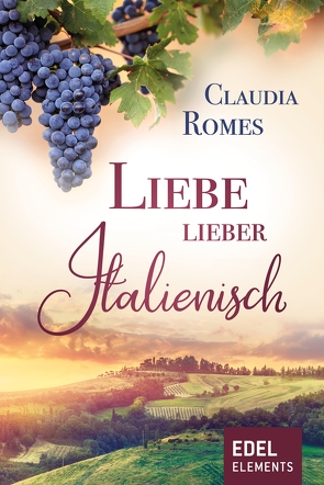 Liebe lieber italienisch von Romes,  Claudia