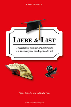 Liebe & List von Ludewig,  Karin