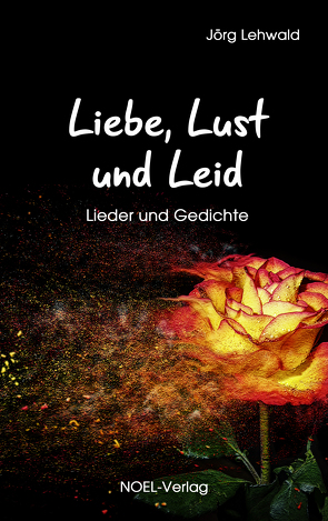 Liebe, Lust und Leid von Lehwald,  Jörg