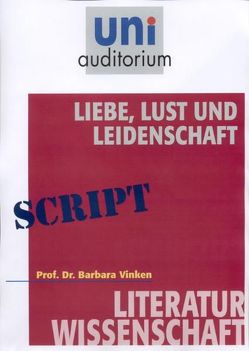 Liebe, Lust und Leidenschaft von Vinken,  Barbara