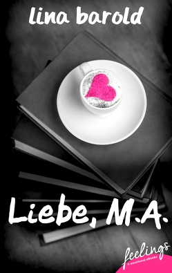 Liebe, M.A. von Barold,  Lina