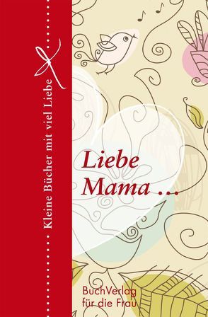 Liebe Mama… von Brüning,  Barbara