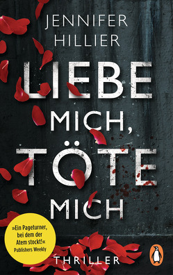 Liebe mich, töte mich von Breuer,  Charlotte, Hillier,  Jennifer, Möllemann,  Norbert