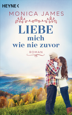 Liebe mich wie nie zuvor von James,  Monica, Sander,  Ruth