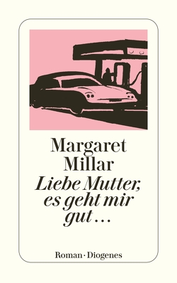 Liebe Mutter, es geht mir gut… von Gilbert,  Elisabeth, Millar,  Margaret