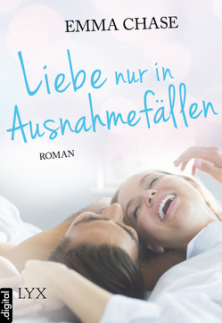 Liebe nur in Ausnahmefällen von Chase,  Emma, Franck,  Heide