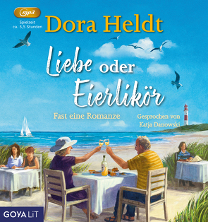 Liebe oder Eierlikör von Danowski,  Katja, Heldt,  Dora