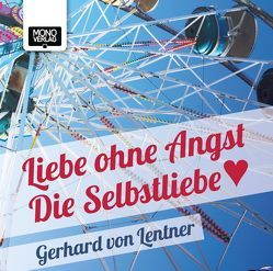 Liebe ohne Angst von Lentner,  Gerhard von, Meyer,  Susa, Paniagua,  J.C.