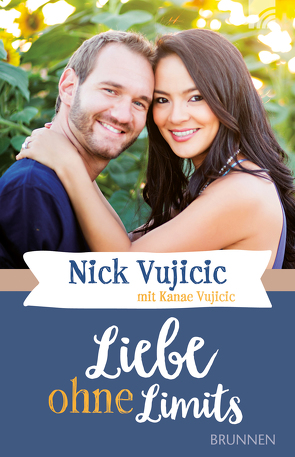 Liebe ohne Limits von Müller,  Julian, Vujicic,  Kanae, Vujicic,  Nick