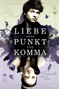 Liebe ohne Punkt und Komma von Förs,  Katharina, Leer,  Samantha van, Picoult,  Jodi, Prummer-Lehmair,  Christa