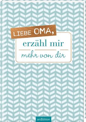 Liebe Oma, erzähl mir mehr von dir