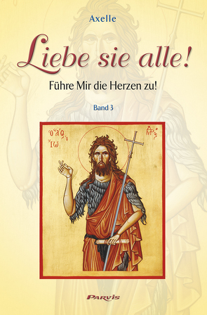 Liebe sie alle ! – Band 3 von Axelle