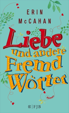 Liebe und andere Fremdwörter von McCahan,  Erin, Schmitz,  Birgit