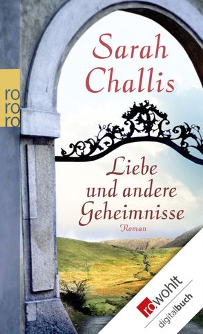 Liebe und andere Geheimnisse von Challis,  Sarah, Scheweling,  Nina