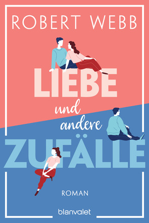 Liebe und andere Zufälle von Drechsler,  Clara, Hellmann,  Harald, Webb,  Robert