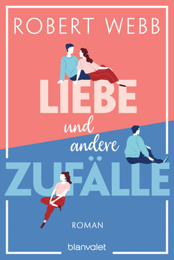 Liebe und andere Zufälle von Drechsler,  Clara, Hellmann,  Harald, Webb,  Robert