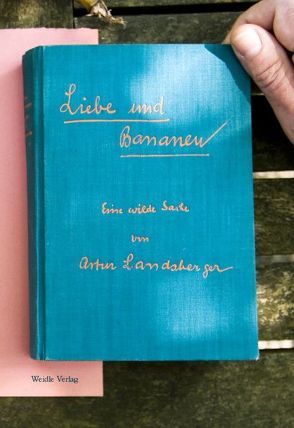 Liebe und Bananen von Barth,  Till, Landsberger,  Artur