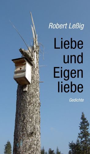 Liebe und Eigenliebe von Leßlig,  Robert