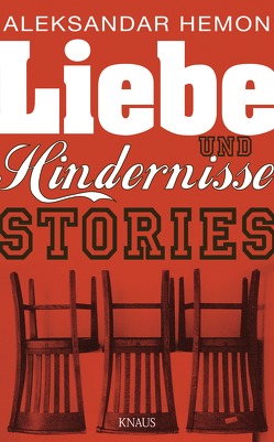 Liebe und Hindernisse von Hemon,  Aleksandar, Hermstein,  Rudolf