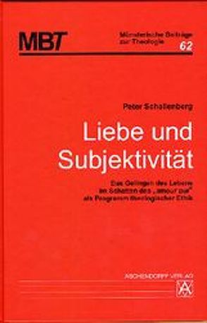 Liebe und Subjektivität von Schallenberg,  Peter