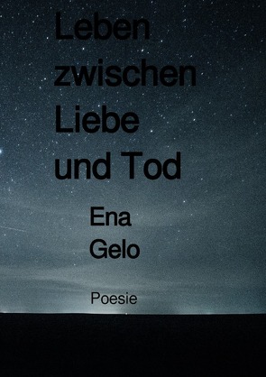 Liebe und Tod von Gelo,  Ena