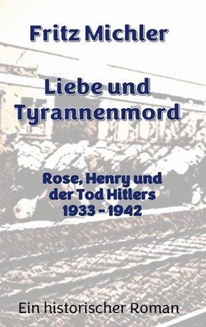 Liebe und Tyrannenmord von Michler,  Fritz