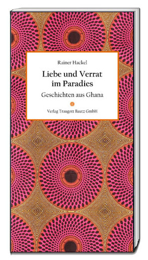 Liebe und Verrat im Paradies von Hackel,  Rainer