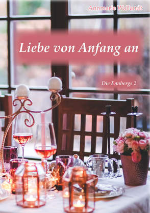 Liebe von Anfang an von Wallandt,  Annmarie