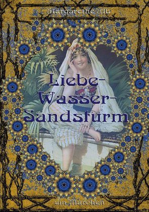 Liebe-Wasser-Sandsturm von Alb,  Margarethe