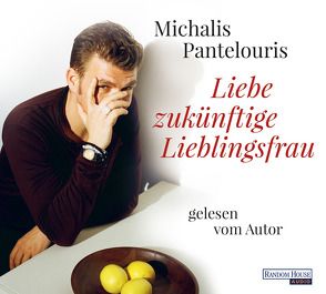 Liebe zukünftige Lieblingsfrau von Pantelouris,  Michalis