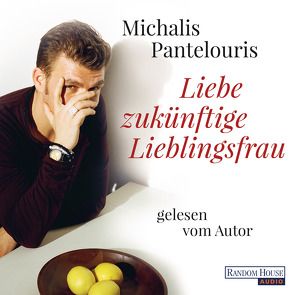 Liebe zukünftige Lieblingsfrau von Pantelouris,  Michalis