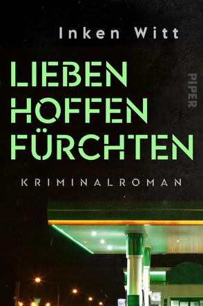 Lieben. Hoffen. Fürchten von Witt,  Inken