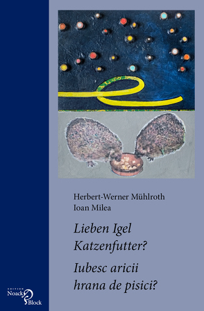 Lieben Igel Katzenfutter? / Iubesc aricii hrana de pisici? von Milea,  Ioan, Mühlroth,  Herbert-Werner