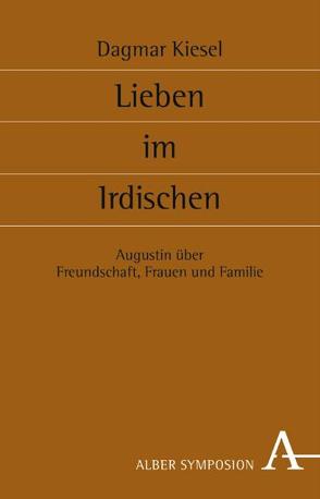 Lieben im Irdischen von Kiesel,  Dagmar