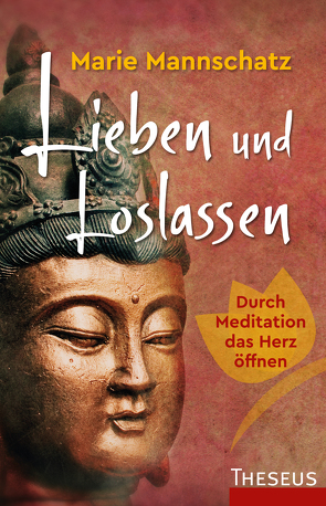 Lieben und Loslassen von Mannschatz,  Marie