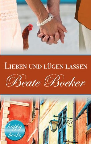 Lieben und lügen lassen von Boeker,  Beate