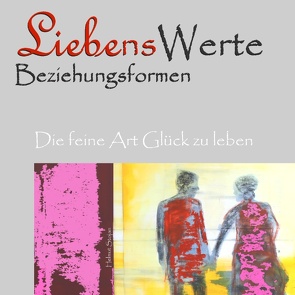 Liebenswerte Beziehungsformen von Stojan,  Helmut