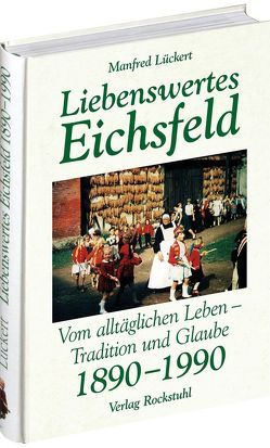 Liebenswertes Eichsfeld von Lückert,  Manfred, Rockstuhl,  Harald