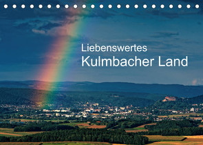 Liebenswertes Kulmbacher Land (Tischkalender 2022 DIN A5 quer) von Orth,  Egid
