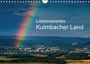 Liebenswertes Kulmbacher Land (Wandkalender 2022 DIN A4 quer) von Orth,  Egid