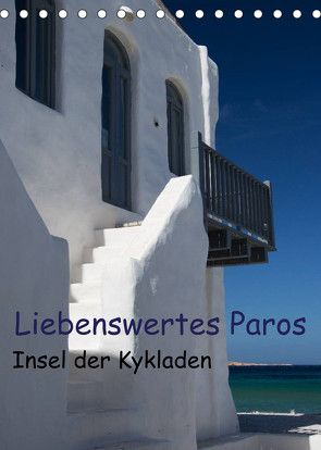 Liebenswertes Paros, Insel der Kykladen (Tischkalender 2023 DIN A5 hoch) von Gernhoefer,  U.