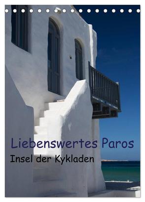 Liebenswertes Paros, Insel der Kykladen (Tischkalender 2024 DIN A5 hoch), CALVENDO Monatskalender von Gernhoefer,  U.