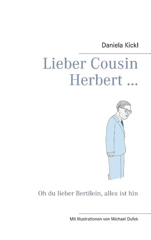 Lieber Cousin Herbert … von Kickl,  Daniela